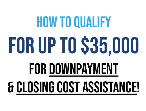 Get Up To $35,000 For Down Payment & Closing Costs