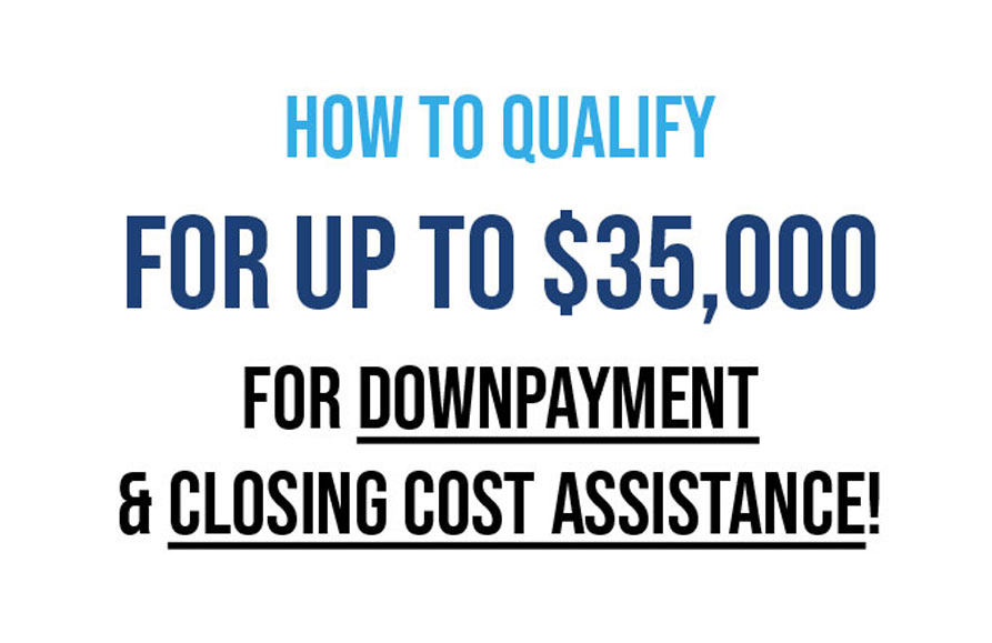 Get Up To $35,000 For Down Payment & Closing Costs
