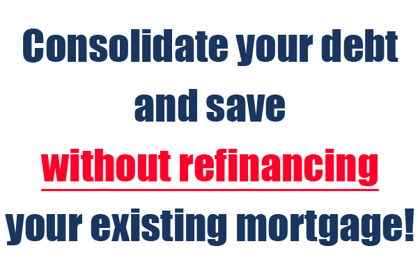 Consolidate your debt and save with a home equity loan without refinancing!